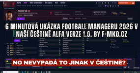 Football Manager 2026 CZ a vše kolem něj